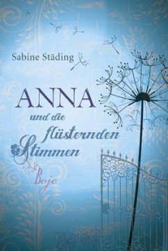 Anna und die flüsternden Stimmen - Städing, Sabine