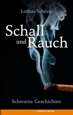 Schall und Rauch - Schöne, Lothar