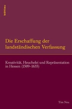 Die Erschaffung der landständischen Verfassung - Neu, Tim