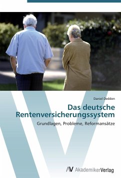 Das deutsche Rentenversicherungssystem - Dedden, Daniel