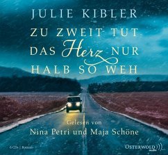 Zu zweit tut das Herz nur halb so weh - Kibler, Julie