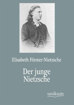 Der junge Nietzsche - Förster-Nietzsche, Elisabeth