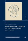 Die Historische Kommission für Pommern 1911-2011