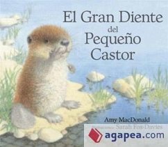 El gran diente del pequeño castor - Mc Donald, Ami; Roda, Oriol