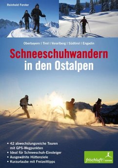 Schneeschuhwandern in den Ostalpen - Forster, Reinhold