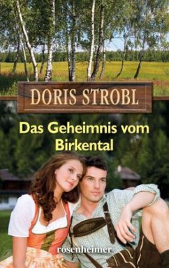 Das Geheimnis vom Birkental - Strobl, Doris