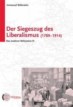 Der Siegeszug des Liberalismus (1789-1914) - Wallerstein, Immanuel