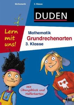 Mathematik, Grundrechenarten 3. Klasse / Duden - Lern mit uns!