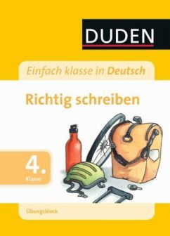 Cover Richtig schreiben, 4. Klasse / Duden Einfach klasse in Deutsch, Übungsblock