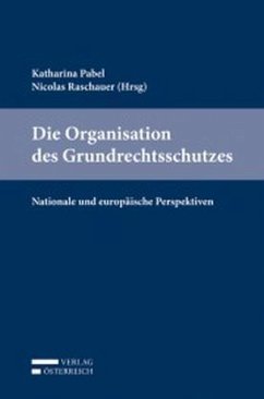 Die Organisation des Grundrechtsschutzes - Ludwigs, Markus;Khakzadeh-Leiler, Lamiss;Ohms, Brigitte