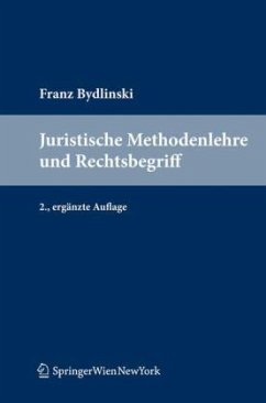 Juristische Methodenlehre und Rechtsbegriff - Bydlinski, Franz