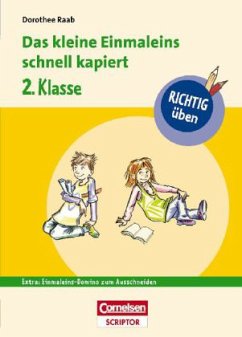 Das kleine Einmaleins schnell kapiert, 2. Klasse - Raab, Dorothee