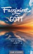 Fasziniert von Gott - Bild 1