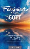 Fasziniert von Gott Fasziniert von Gott