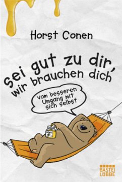 Sei gut zu dir, wir brauchen dich - Conen, Horst