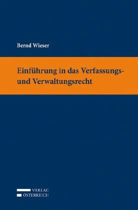 Einführung in das Verfassungs- und Verwaltungsrecht (f. Österreich)