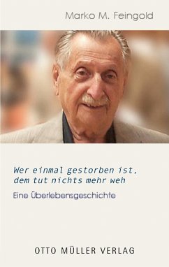 Wer einmal gestorben ist, dem tut nichts mehr weh - Feingold, Marko M