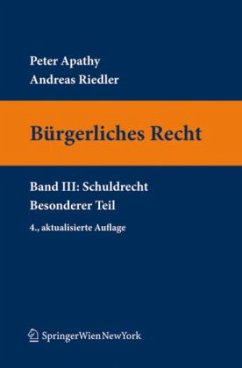 Schuldrecht, Besonderer Teil / Bürgerliches Recht (f. Österreich) Bd.3 - Apathy, Peter; Riedler, Andreas