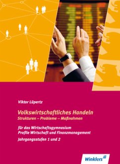 Volkswirtschaftliches Handeln, Strukturen - Probleme - Maßnahmen, Schülerbuch - Lüpertz, Viktor