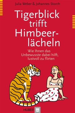Tigerblick trifft Himbeerlächeln - Weber, Julia;Storch, Johannes