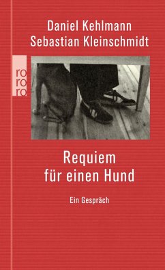 Requiem für einen Hund  - Kehlmann, Daniel;Kleinschmidt, Sebastian