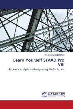 Learn Yourself STAAD.Pro V8i - Naganathan, Sivakumar
