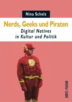 Nerds, Geeks und Piraten - Scholz, Nina