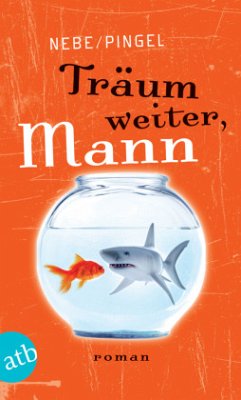 Träum weiter, Mann - Nebe, Volkmar;Pingel, Ralf