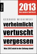 Verheimlicht - vertuscht - vergessen 2013 - Wisnewski, Gerhard