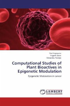 Computational Studies of Plant Bioactives in Epigenetic Modulation - Kapopara, Ravi;Jasrai, Yogesh;Pandya, Himanshu