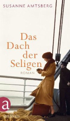 Das Dach der Seligen - Amtsberg, Susanne