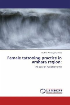 Female tattooing practice in amhara region: - Reba, Mahlet Alemayehu