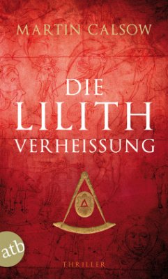 Die Lilith Verheißung - Calsow, Martin