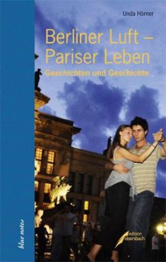 Berliner Luft - Pariser Leben - Hörner, Unda