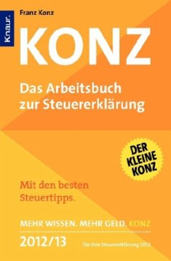 KONZ, Das Arbeitsbuch zur Steuererklärung 2012/13 - Konz, Franz