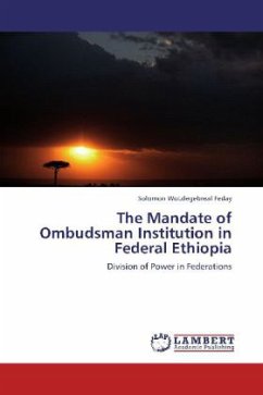 The Mandate of Ombudsman Institution in Federal Ethiopia - Feday, Solomon WoLdegebreal