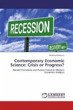 Contemporary Economic Science: Crisis or Progress? - Dobrescu, Monica