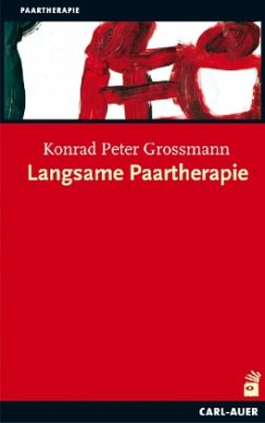 Langsame Paartherapie - Grossmann, Konrad Peter