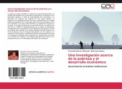 Una Investigación acerca de la pobreza y el desarrollo económico - Chavarro Miranda, Fernando;Cuenca, Noel José