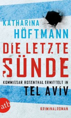 Die letzte Sünde / Kommissar Rosenthal Bd.1 - Höftmann, Katharina