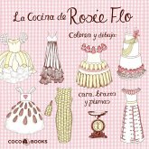 La Cocina de Rosie Flo : Colorea y dibuja cara, brazos y piernas