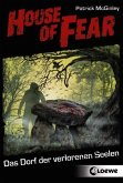 Das Dorf der verlorenen Seelen / House of Fear Bd.5