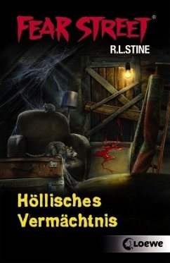 Höllisches Vermächtnis / Fear Street Bd.54 - Stine, R. L.