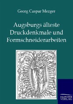 Cover Augsburgs älteste Druckdenkmale und Formschneiderarbeiten