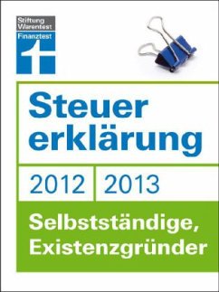 Steuererklärung 2012/2013, Selbstständige, Existenzgründer - Fröhlich, Hans W.