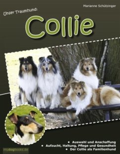 Unser Traumhund: Collie - Schützinger, Marianne