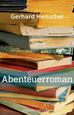 Abenteuerroman / Martin Schlosser Bd.4 - Henschel, Gerhard