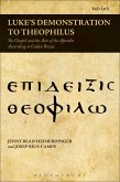 Luke's Demonstration to Theophilus Luke's Demonstration to Theophilus