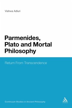 Parmenides, Plato and Mortal Philosophy - Adluri, Vishwa