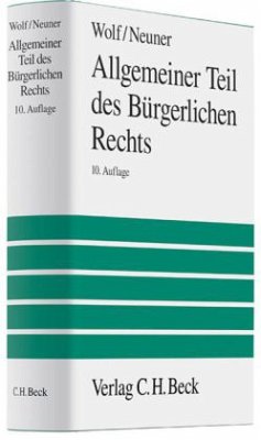 Allgemeiner Teil des Bürgerlichen Rechts - Wolf, Manfred; Neuner, Jörg